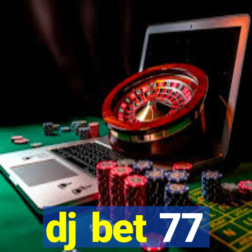 dj bet 77